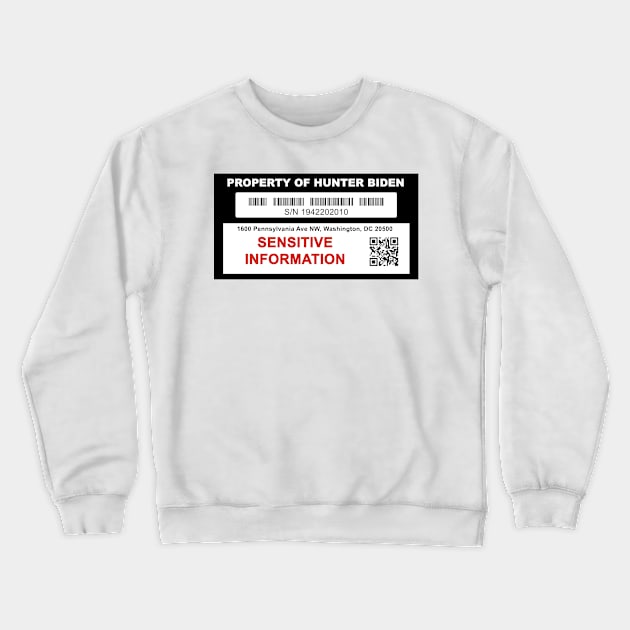 Property of Hunter Biden Crewneck Sweatshirt by CanossaGraphics